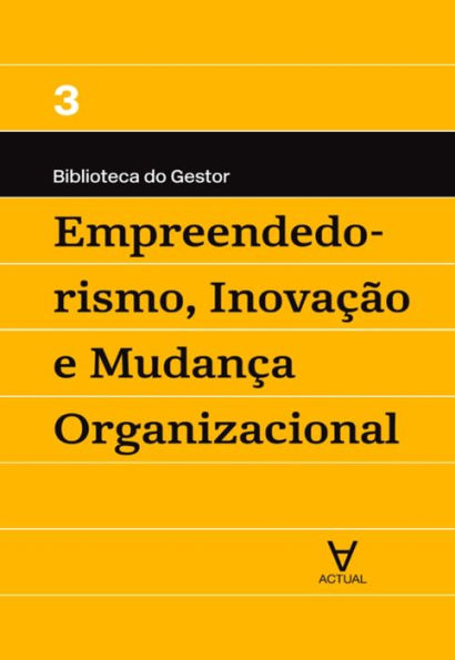 Empreendedorismo, Inovação e Mudança Organizacional