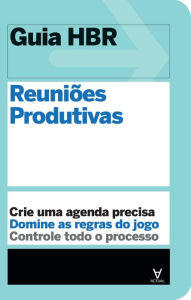 Title: Reuniões Produtivas, Author: Amy Gallo