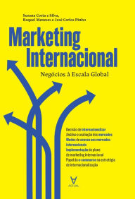 Title: Marketing Internacional - Negócios à Escala Global, Author: Susana Cristina Lima da Costa e Silva