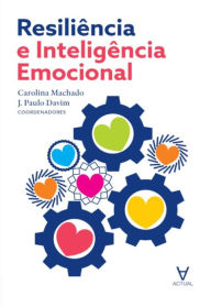Title: Resiliência e Inteligência Emocional, Author: Carolina Feliciana de Sá Cunha Machado