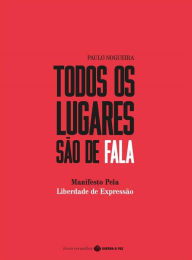 Title: Todos os lugares são de fala, Author: Paulo Nogueira