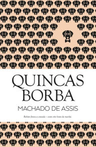 Title: Quincas Borba, Author: Joaquim Maria Machado de Assis