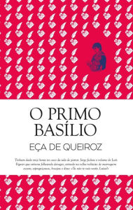 Title: O Primo Basílio, Author: Eça de Queiros