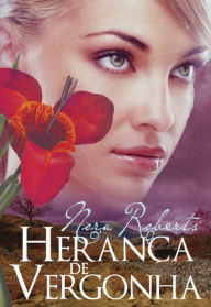 Title: Herança de Vergonha, Author: Nora Roberts