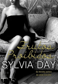 Title: Frutos Proibidos, Author: Sylvia Day