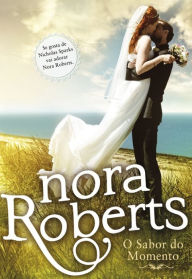 Title: O Sabor do Momento, Author: Nora Roberts