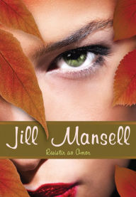 Title: resistir ao Amor, Author: Jill Mansell