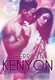 Title: Guerreiro dos Sonhos, Author: Sherrilyn Kenyon