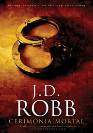 Title: Cerimónia Mortal, Author: J. D. Robb
