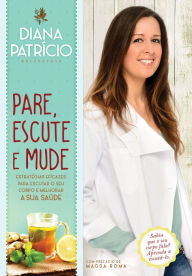 Title: Pare, Escute e Mude, Author: Diana Patrício