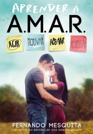 Title: Aprender a A.M.A.R., Author: Fernando Mesquita