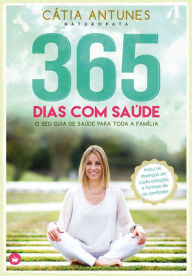 Title: 365 Dias com Saúde, Author: Cátia Antunes