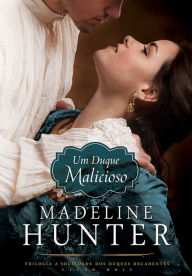 Title: Um Duque Malicioso, Author: Madeline Hunter