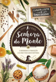Title: A Senhora do Monte, Author: Claudia Costa E Tiago Lucena