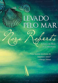 Title: Levado pelo Mar, Author: Nora Roberts