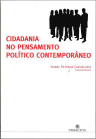Title: Cidadania no Pensamento Político Contemporâneo, Author: Isabel Estrada