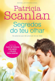 Title: Segredos do Teu Olhar, Author: Patricia Scanlan