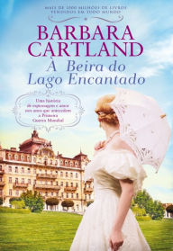 Title: À Beira do Lago Encantado, Author: Barbara Cartland