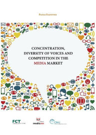 Title: Concentration, Diversity of Voices and Competition in the Media Market, Author: Paulo Faustino