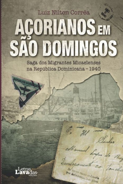 Açorianos em São Domingos: Saga dos Migrantes Micaelenses na República Dominicana - 1940