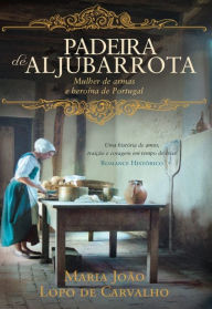 Title: Padeira de Aljubarrota, Author: Maria João Lopo de Carvalho