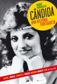 Title: Cândida - Uma História Portuguesa, Author: André Murraças