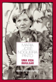 Title: Maria José Nogueira Pinto ¿ Uma vida invulgar, Author: Maria João da Câmara Andrade E Sousa