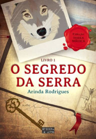 Title: O Segredo da Serra, Author: Arinda Rodrigues