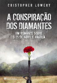 Title: A Conspiração dos Diamantes, Author: Christopher Lowery