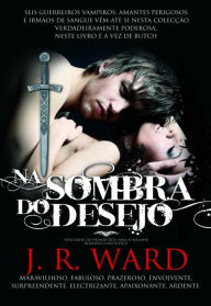 Title: Na Sombra do Desejo, Author: J.r.ward