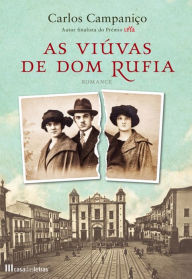 Title: As Viúvas de Dom Rufia, Author: Carlos Campaniço