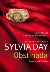 Title: Obstinada, Author: Sylvia Day