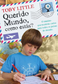 Title: Querido Mundo, Como Estás?, Author: Toby Little