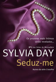 Title: Seduz-me, Author: Sylvia Day