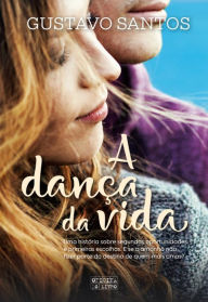 Title: A Dança da Vida, Author: Gustavo Santos