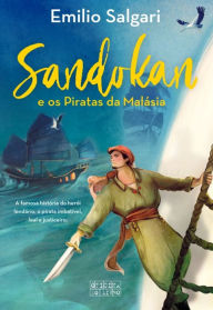 Title: Sandokan ¿ E os Piratas da Malásia, Author: Emilio Salgari