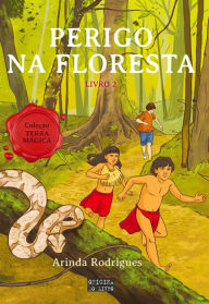 Title: Perigo na Floresta, Author: Arinda Rodrigues