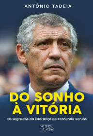 Title: Do Sonho à Vitória, Author: António Tadeia