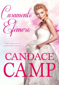 Title: Casamento Efémero, Author: Candace Camp