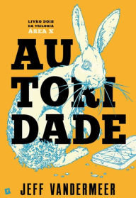 Title: Autoridade, Author: Jeff VanderMeer