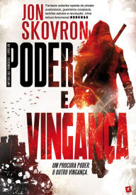 Title: Poder e Vingança, Author: Jon Skovron