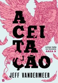 Title: Aceitação, Author: Jeff VanderMeer