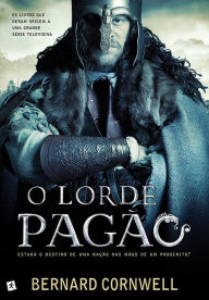 Title: O Lorde Pagão, Author: Bernard Cornwell