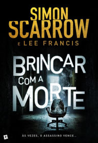 Title: Brincar com a Morte, Author: Simon Scarrow