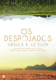 Title: Os despossuídos (The Dispossessed), Author: Ursula K. Le Guin