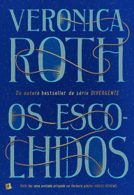 Title: Os Escolhidos, Author: Veronica Roth