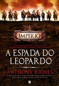 Title: A Espada do Leopardo, Author: Anthony Riches