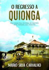 Title: O Regresso a Quionga, Author: Mário Silva Carvalho