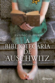 Title: A Bibliotecária de Auschwitz - Ed. aumentada, Author: Toni Iturbe