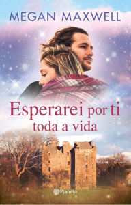 Title: Esperarei por Ti Toda a Vida, Author: Megan Maxwell